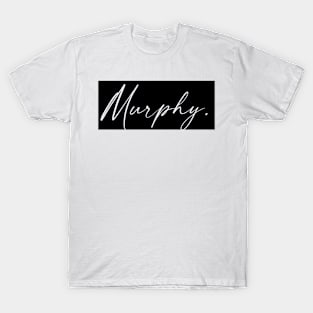 Murphy Name, Murphy Birthday T-Shirt